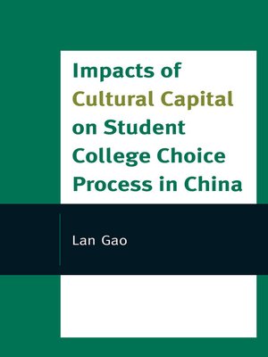 cover image of Impacts of Cultural Capital on Student College Choice in China